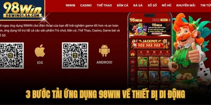 Hướng dẫn các bước tải ứng dụng 98WIN cho điện thoại