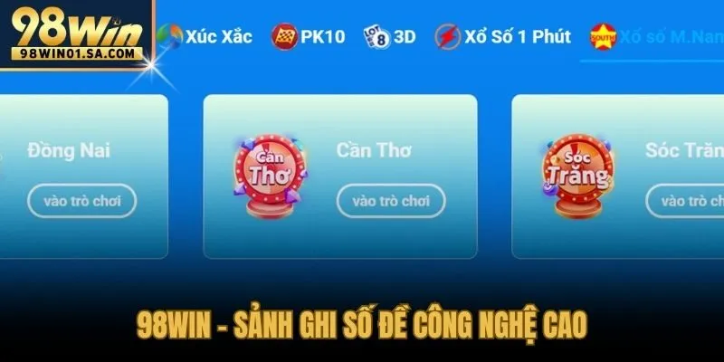 Sảnh ghi số đề công nghệ cao trải nghiệm xổ số 98WIN nhanh