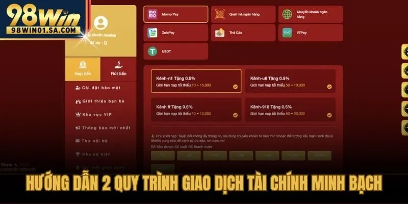 Quy trình nạp và rút tiền minh bạch an toàn tại 98WIN