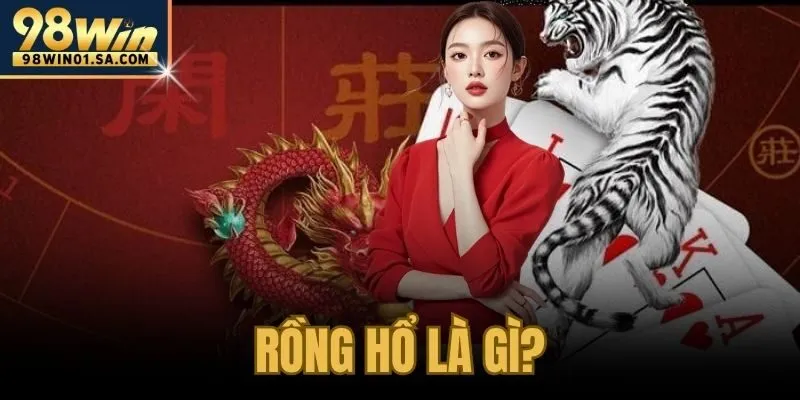 Rồng Hổ Là Gì