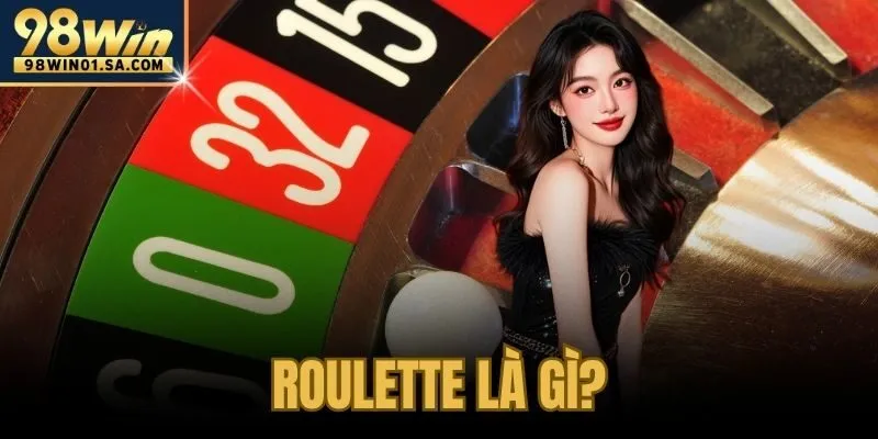 Roulette Là Gì