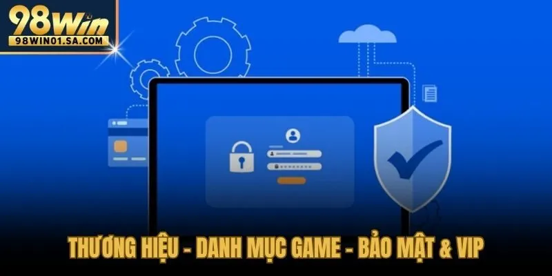 Khám phá hệ sinh thái game, công nghệ bảo mật và đặc quyền VIP